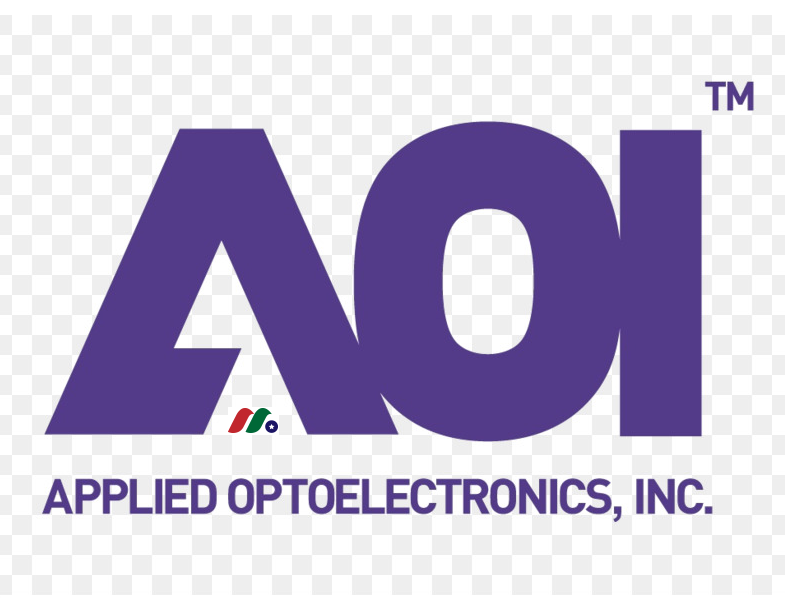 光纤网络产品设计制造商：应用光电公司 Applied Optoelectronics(AAOI)