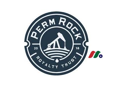 石油和天然气信托：PermRock Royalty Trust(PRT)